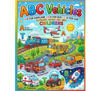 ABC Vehicles: Alphabet books for kids ,Childrens: Learn, Color, and Explore Vehicles from A to Z