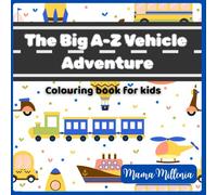 ABC Vehicles Coloring Book: The Big A-Z Vehicle Adventure coloring book for Kids: Learn the Alphabets with Fun Vehicle Coloring Pages, Letter Matching ... Workbook for Boys & Girls | By Mama Millenia