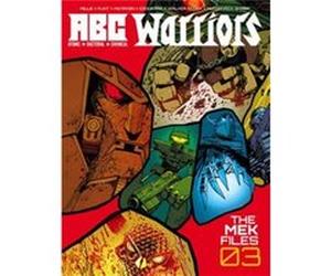 ABC Warriors The Mek Files 03 by Henry Flint Pat Mills, Henry Flint (Auteur)
