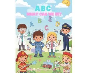ABC WHAT CAN WE BE?
