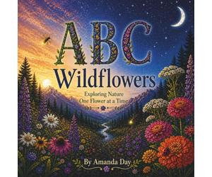 ABC Wildflowers: Exploring Nature One Flower at a Time