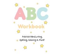 ABC Workbook: Practice Handwriting, Spelling, Coloring & More!