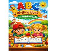 ABC writing book for preschool kids: Handwriting Practice for Ages 3-5 | Alphabet Tracing, Letters, and Early Writing Skills
