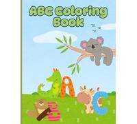 ABC Zoo Coloring Your Way Through the Alphabet with Animals: Learn letters with our wild friends and develop coloring skills. Suitable for ages 2 to 5 years.