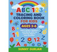 ABC123 Tracing and Coloring Book for Kids Ages 3-6: Learn Letters, Numbers and Words with Fun Coloring Objects and Activity