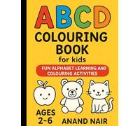 ABCD Colouring Book for Kids: Fun Alphabet Learning: Simple and Cute A to Z Pictures to Boost Creativity, Motor Skills, and Early Learning for Toddlers and Preschoolers