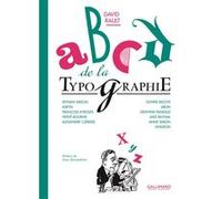 ABCD de la typographie Alexandre Clérisse (Auteur), Delphine Panique (Auteur), Jake Raynal (Auteur), Collectif (Auteur), Jean Alessandrini (Préface), David Rault (Edité par), Singeon (Auteur)