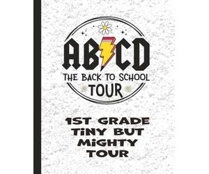 ABCD The Back to School TOUR - 1st Grade First Student Edition Notebook Planner: 7.5 x 9.25 Blank Wide Lined Notebook - Back to School, Elementary, Middle, High