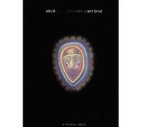 Abcd une collection d'art brut Collectif (Auteur), Marc Dachy (Auteur)