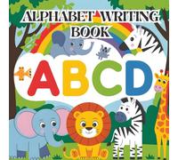 ABCD Writing and Colouring Book for Kids Ages 3-6: Fun Tracing and Colouring Activities to Learn the Alphabet: Learn, Trace, Write, and Color the ... to Build Early Writing and Creative Skills