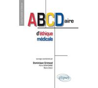 ABCDaire d’éthique médicale - Dominique Grimaud - Ellipses - broché - Scolaire / Universitaire