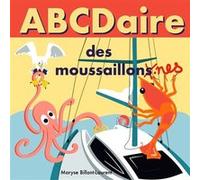 ABCDaire des moussaillon.nes Maryse Billant-Laurent (Auteur), Maryse Billant-Laurent (Illustration)