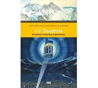 Abcdauphiné - Dictionnaire Historique Et Patrimonial