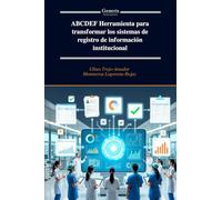 ABCDEF Herramienta para transformar los sistemas de registro de información institucional