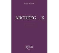 Abcdefg...z - Thierry Richard - Persee - broché - Roman