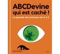 ABCDevine qui est caché - La Parade des animaux de A à Z - Collectif - Kimane - cartonné - Document jeunesse
