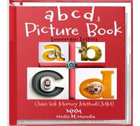 Abcds Picture Book Lowercase Letters: Lowercase Letter Learning with Colorful Pictures and the Chain Link Memory Method for Ages 1-6, Educational Gift for Kids