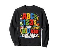 ABCs 123s and Big Kid Dreams Back to School Teacher Sweatshirt