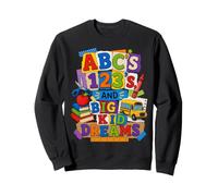 ABCs 123s and Big Kid Dreams Back to School Teacher Sweatshirt