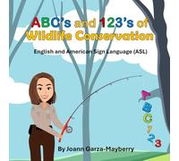 ABC's and 123's of Wildlife Conservation: English and American Sign Language - ASL