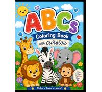 ABCs Coloring Book with Cursive: Color, Trace, and Learn Print & Cursive Letters for Preschool and Kindergarten