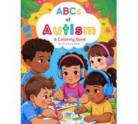 ABCs of Autism: A Gentle Introduction for Little Learners