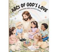 ABCs of God’s Love: A Preschool Bible Activity Book