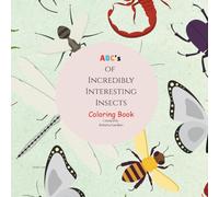 ABC's of Incredibly Interesting Insects: Coloring Book