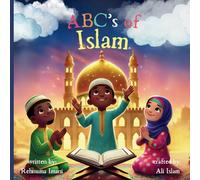 ABC's of Islam: An Engaging Introduction to the Alphabet and Islam for Kids