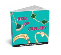 ABCs of Jewerly Baby Book - Toddlers Board Book | Children’s ABC Book on IABCs for the little gem lovers | Baby Essentials Fashion Alphabet Book for Future Stylists | Perfect Kids Book Gift