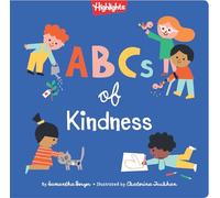 ABCs of Kindness: Everyday Acts of Kindness, Inclusion and Generosity from A to Z, Read Aloud ABC Kindness Board Book for Toddlers and Preschoolers