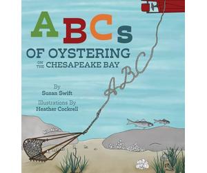 ABCs of Oystering on the Chesapeake Bay