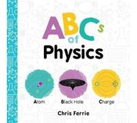 ABCs of Physics by Chris Ferrie Chris Ferrie (Auteur)