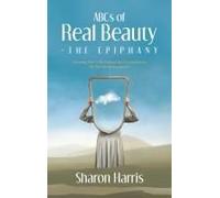 Abcs Of Real Beauty The Epiphany: Choosing Not To Be Defined By Circumstances Or The World Around Us