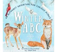 ABCs of Winter: An Alphabet Adventure for Curious Minds, Exploring the Wonders of Winter ABCs with Watercolor Animals - ABC Learning Book for Babies, Toddlers, and Kindergartners, Ages 0-6
