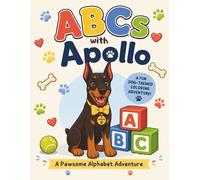 ABCs with Apollo: A Fun Alphabet Tracing, Handwriting Practice, and Coloring Book for Preschoolers, Kindergarteners, and Dog Lovers