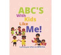ABC's with Kids Like Me!: Learning your letters for BIPOC kids
