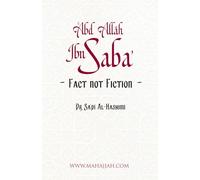 ʿAbd Allah ibn Sabaʼ: Fact not Fiction