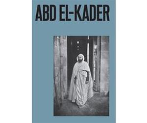 Abd el-Kader Collectif (Auteur), David Vallance (Conception)