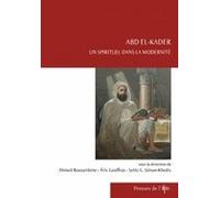 Abd el-Kader, un spirituel dans la modernité