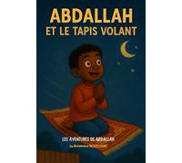 ABDALLAH ET LE TAPIS VOLANT: Les aventures de AbdAllah