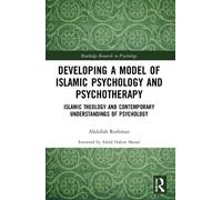 Abdallah Rothma Developing a Model of Islamic Psychology and Psychothera (Poche)