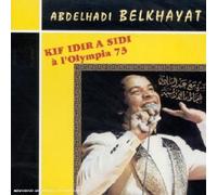 Abdelhadi Belkhayat - Kif Idir A Sidi : A L'Olympia 73