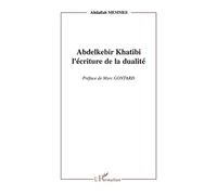 Abdelkebir Khatibi: L'écriture de la dualité