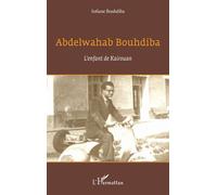 Sofiane Bouhdiba – Abdelwahab Bouhdiba : L'enfant de Kairouan – Étude – Broché