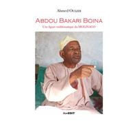 Abdou Bakari Boina Une figure emblématique du MOLINACO - Ahmed Ouledi - Komedit - broché - Etude