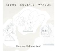 Abdou - Gouband - Warelis Hammer, Roll and Leaf (CD)
