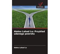 Abdou Lahad Lo: Przyklad udanego powrotu