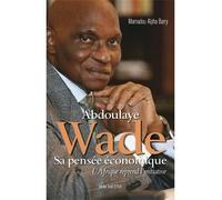 Abdoulaye Wade Sa pensée économique - Mamadou Alpha Barry - Hachette Litterature - broché - Biographie