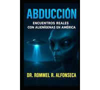 Abducción: Encuentros Reales con Alienígenas en América